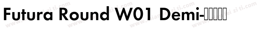Futura Round W01 Demi字体转换